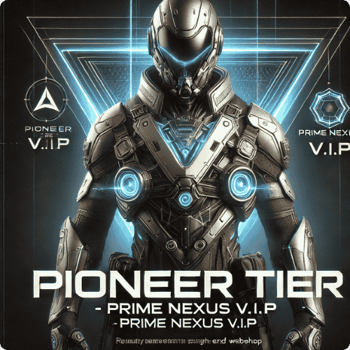 Pioneer Tier - Prime Nexus V.I.P